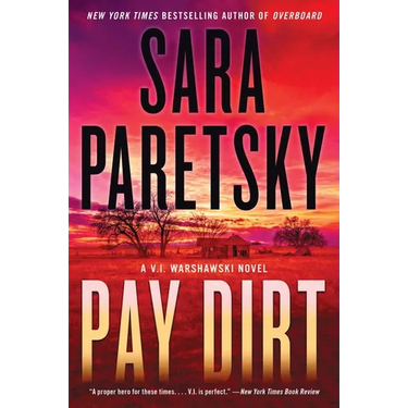 Pay Dirt: A V.I. Warshawski Novel