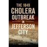 1849 Cholera Outbreak in Jefferson City