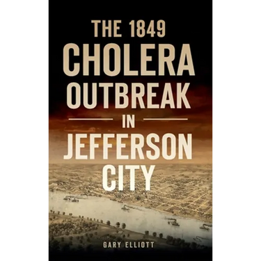 1849 Cholera Outbreak in Jefferson City