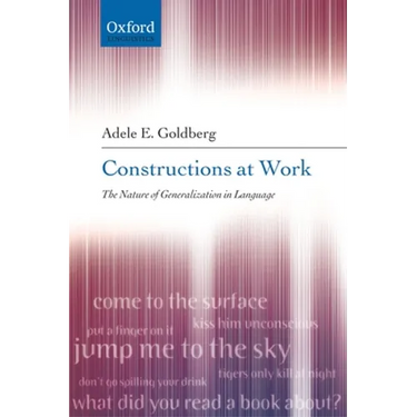 Constructions at Work: The Nature of Generalization in Language