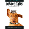 Cats vs. Dogs Mad Libs: World's Greatest Word Game