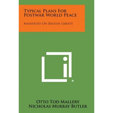 Typical Plans for Postwar World Peace: Manifesto on British Liberty