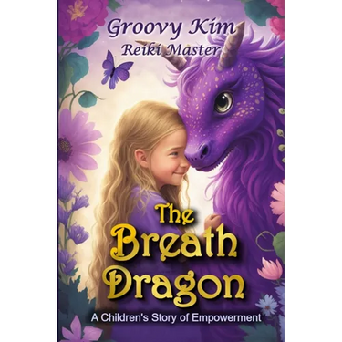 The Breath Dragon: A Children's Story of Empowerment