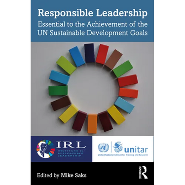 Responsible Leadership: Essential to the Achievement of the UN Sustainable Development Goals