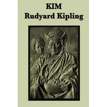 Kim: A Novel of Adventure, Identity, and the Great Game in British India