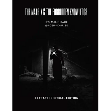 The Matrix & The Forbidden Knowledge - Extraterrestrial Edition: Volume 2