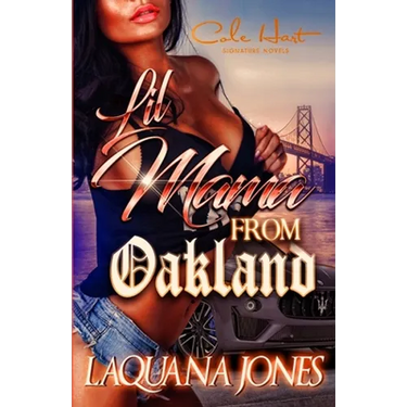 Lil Mama From Oakland: An African American Urban Fiction Standalone