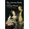 The American Family in the Colonial Period