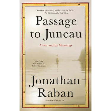 Passage to Juneau: A Sea and Its Meanings