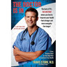 The Doctor Is in: 7 Easy, Positive Steps to Take Right Now to Transform Your Health