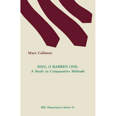 Sing, O Barren One: A Study in Comparative Midrash