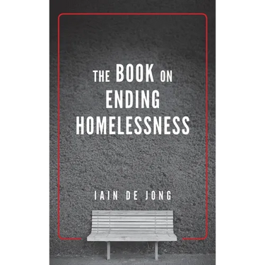The Book on Ending Homelessness