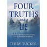 Four Truths and a Lie: Ancient Wisdom For Living Your Modern Purpose