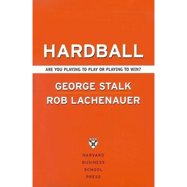 Hardball: Are You Playing to Play or Playing to Win?