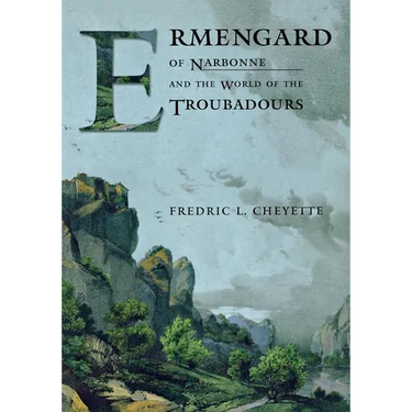 Ermengard of Narbonne and the World of the Troubadours