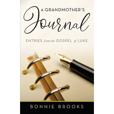 A Grandmother's Journal: Entries from the Gospel of Luke