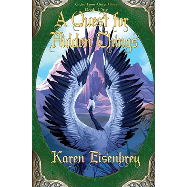 A Quest for Hidden Things: Tales from Deep River, Book One
