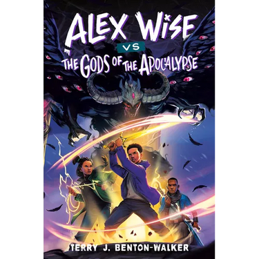 Alex Wise vs. the Gods of the Apocalypse