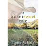 A Bittersweet Tale