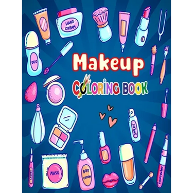 Makeup Coloring Book: The Creative Toddler's girls First Coloring Book Ages 3-8