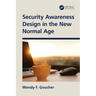 Security Awareness Design in the New Normal Age