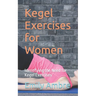 Kegel Exercises for Women: Identifying the Need for Kegel Exercises