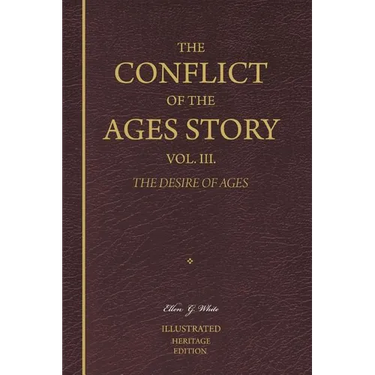 The Conflict of the Ages Story, Vol. III.: The Life and Ministry of Jesus Christ