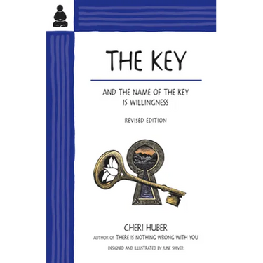 The Key: And the Name of the Key Is Willingness