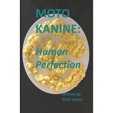 Moto Kanine: Human Perfection