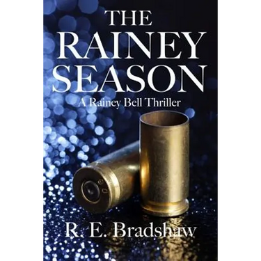 The Rainey Season: A Rainey Bell Thriller