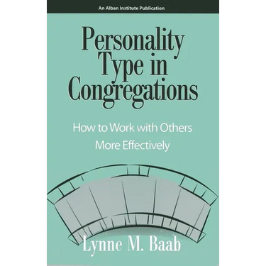 Personality Type in Congregations: How to Work with Others More Effectively