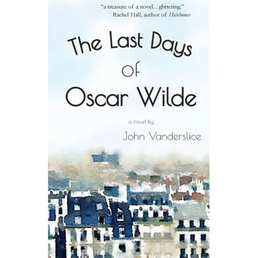 The Last Days Of Oscar Wilde