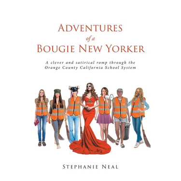 Adventures of a Bougie New Yorker: a clever and satirical romp through the Orange County California School System