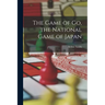 The Game of go, the National Game of Japan