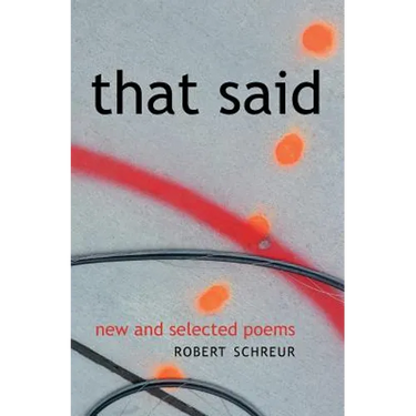 That Said: New and Selected Poems