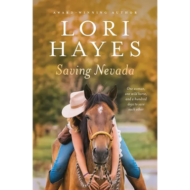 Saving Nevada: One Woman, One Wild Horse, One Hundred Days to Save Each Other