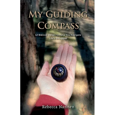 My Guiding Compass: 12 Biblical Verses to Help You Navigate Life's Struggles