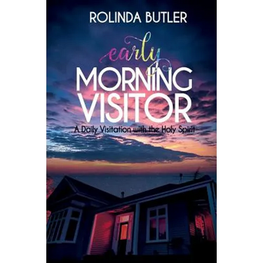 Early Morning Visitor: A Daily Visitation with the Holy Spirit