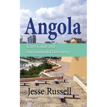 Angola: Travel Guide and Environmental Discovery
