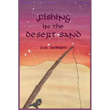 Fishing in the Desert Sand