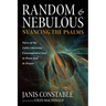 Random and Nebulous--Nuancing the Psalms: Voice of the Celtic Christian Contemplative Soul in Prose and in Prayer