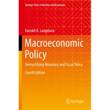 Macroeconomic Policy: Demystifying Monetary and Fiscal Policy