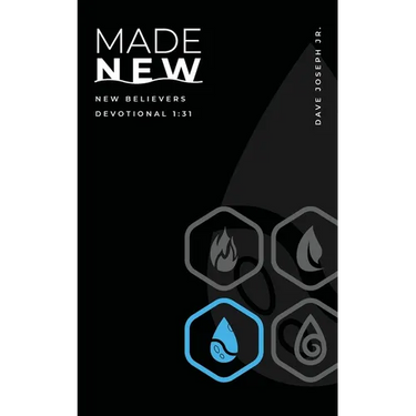 Made New: New Believers Devotional 1:31