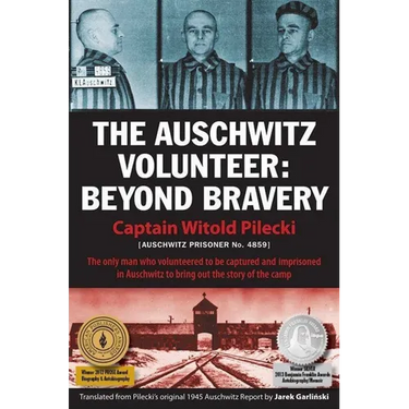 The Auschwitz Volunteer: Beyond Bravery