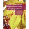 Toward Useful Program Evaluation in College Foreign Language Education