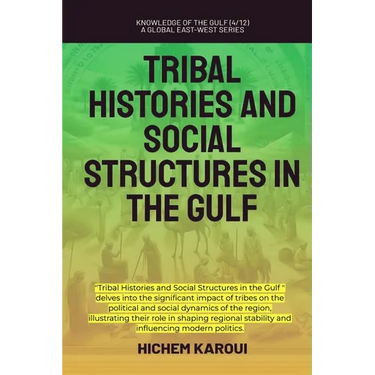 Tribal Histories And Social Structures In The Gulf