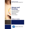 Money and Banking, Second Edition: An Intermediate Market-Based Approach