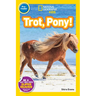 Trot, Pony! (National Geographic Kids Readers, Pre-Reader)