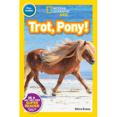 Trot, Pony! (National Geographic Kids Readers, Pre-Reader)