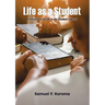 Life as a Student: A Christian's Guide to the Student's World